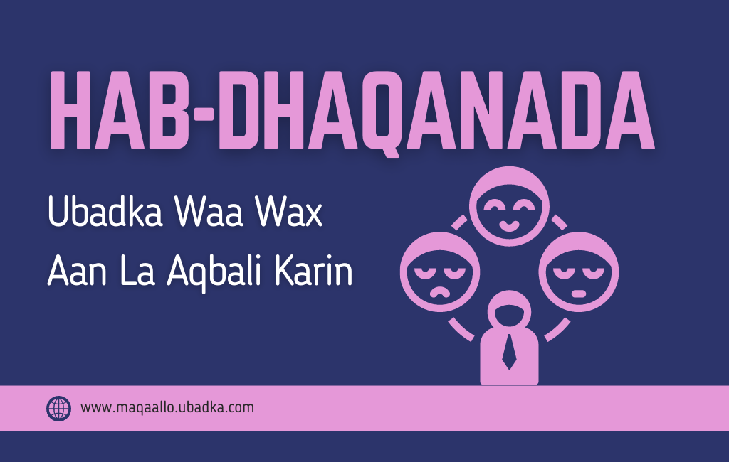 Hab-Dhaqanada Ubadka Waa Wax Aan La Aqbali Karin