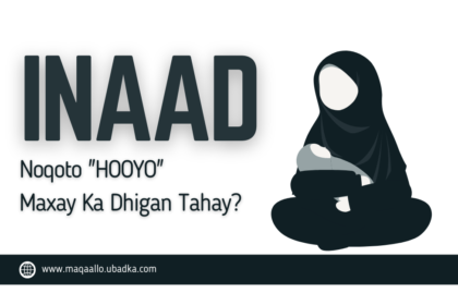 Inaad Hooyo Noqotid Maxay Ka Dhigan Tahay