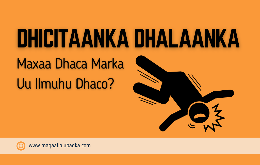 Dhicitaanka Dhalaanka - Shilalka qaar, xittaa waxay dhacaan waalidiintoo aad u taxaddar badan, isla mar ahaantaana feejigan, dhicitaanka dhalaanka waa arin badanka ku dhacda qoysaska.