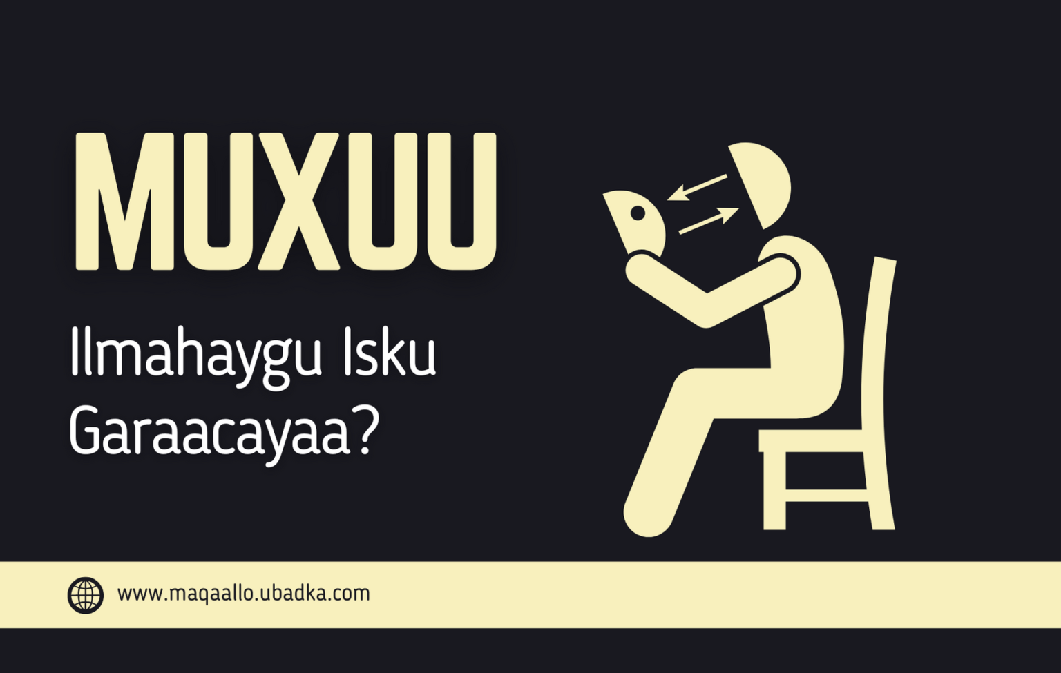 Waalidiin badan ayaa is weydiiya su’aashan, iyagoon waliba badankoodu jawaab u hayn Muxuu Ilmahaygu Isku Garaacayaa? Ama Muxuu Madaxiisa Darbiga Ugu Dhufanayaa?