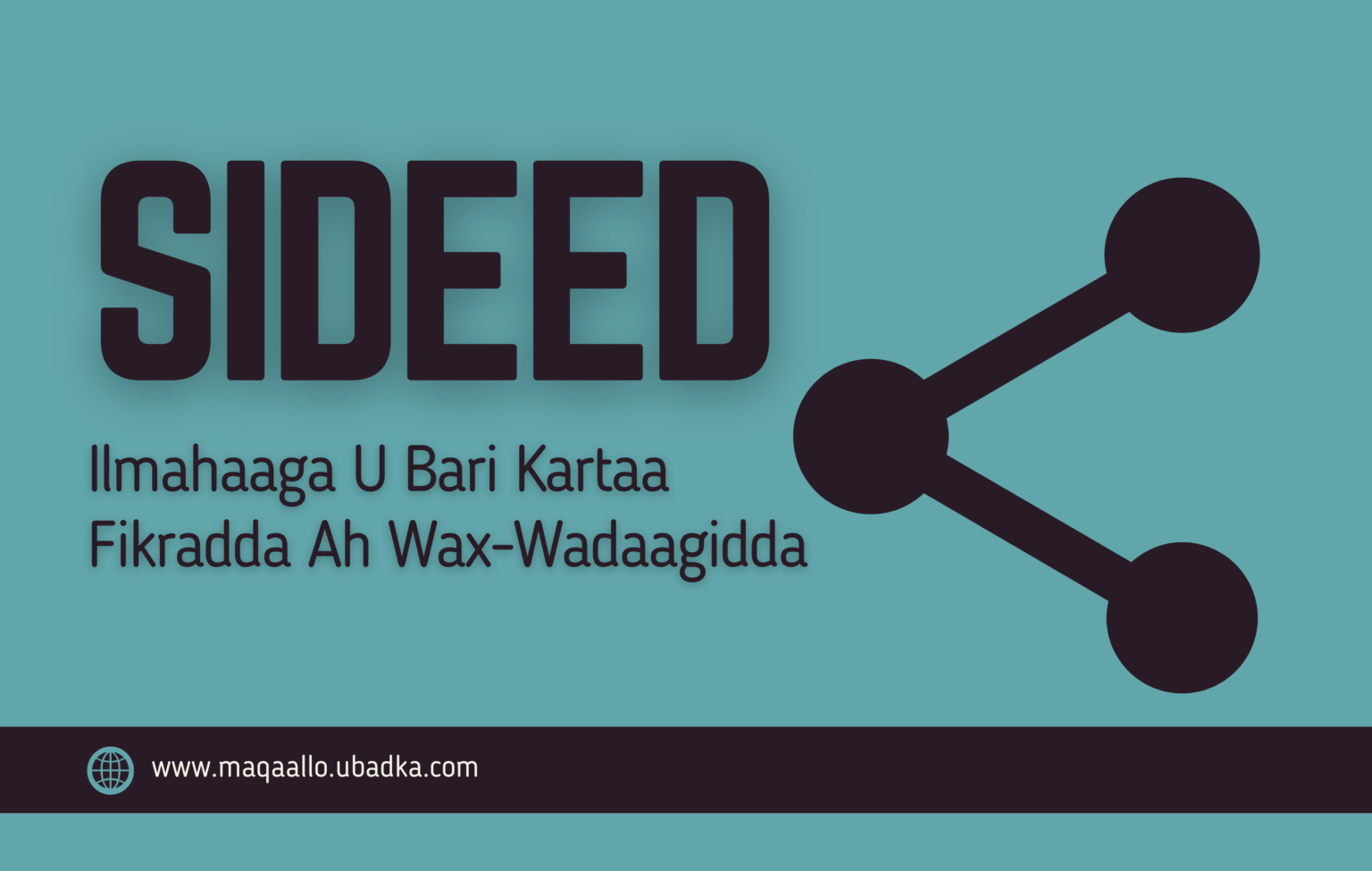 Waalidiinta intooda badani waxay jeclaystaan inay ubadkooda ku koraan qiyam iyo mabaadi’a wanaagsan isla mar ahaantaana ku dhiirigeliyaan dabeecadaha iyo hab-dhaqanada wanaagsan, Hadaba mid ka mid ah qiyamka ugu wanaagsan ee ay tahay inaad ilmahaaga barto ayaa ah fikradda ah wax-wadaagidda.